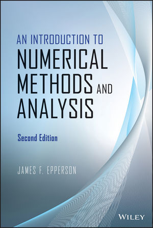 An Introduction to Numerical Methods and Analysis, 2nd ed, 2013 ...