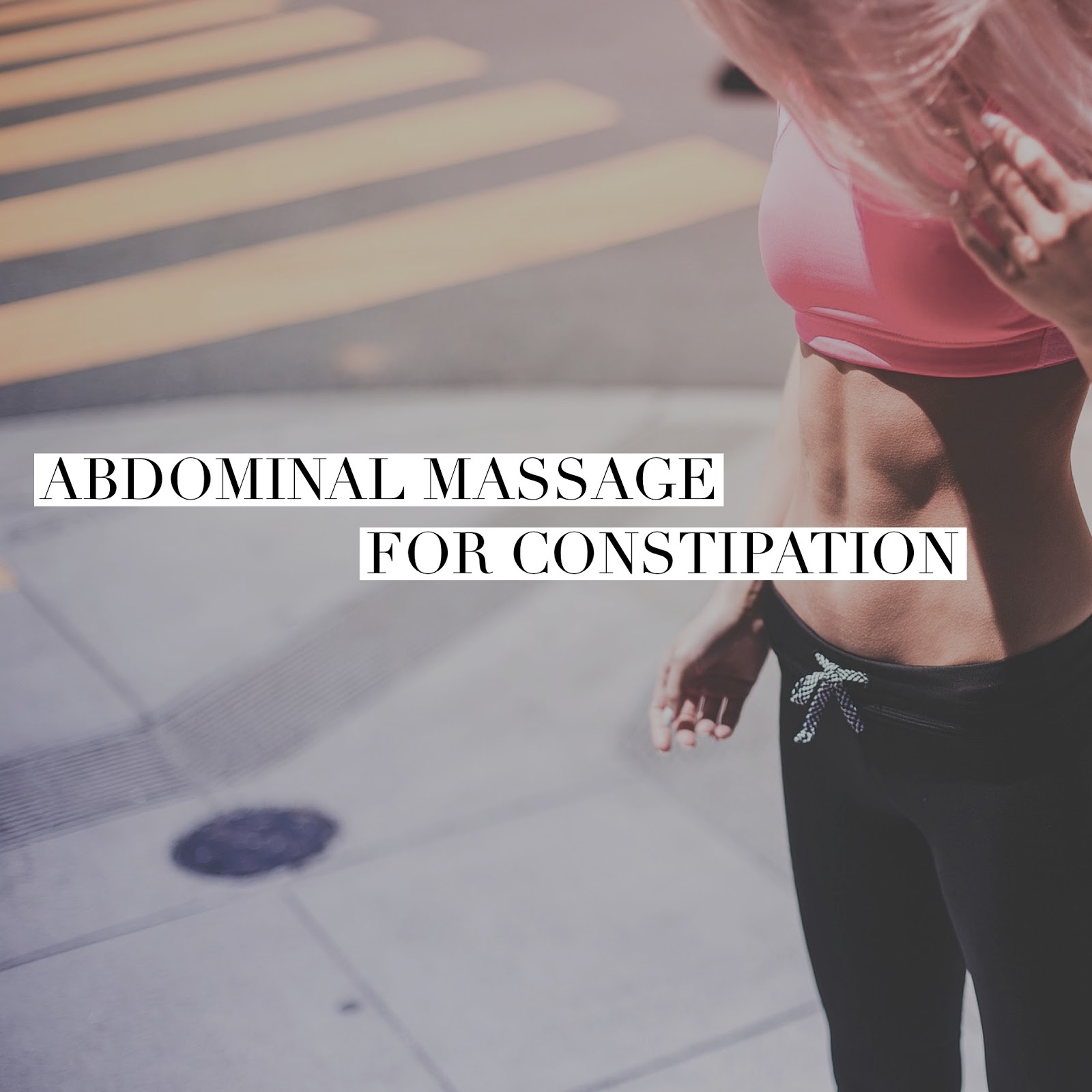 Manifesting Healing How to Do Self Massage for Constipation