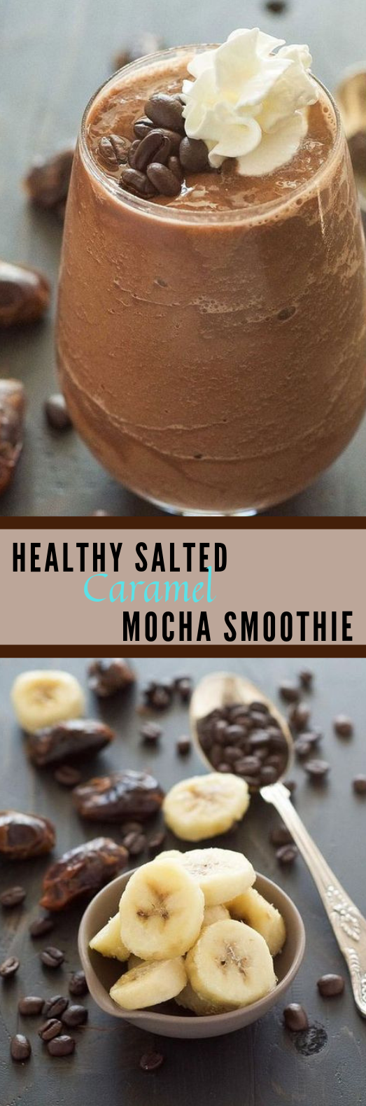 healthy salted caramel mocha smoothie #delicious #caramel