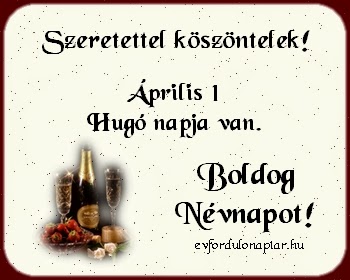 Április 1 - Hugó névnap