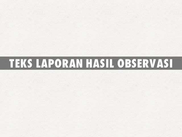 Contoh Teks Laporan Hasil Observasi Tumbuhan Dan Strukturnya Materi Sekolah