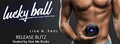 Lucky Ball by Lisa N. Paul Release Blitz + Giveaway