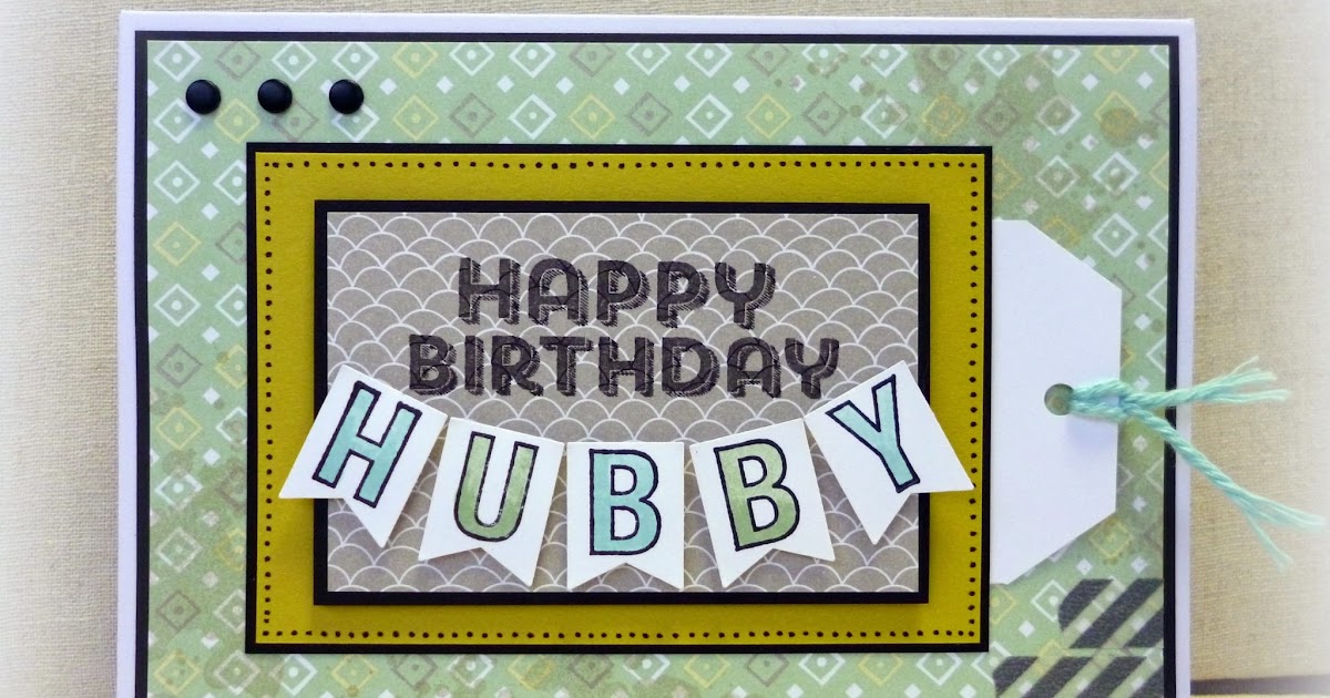 White House Stamping Happy Hubby Birthday
