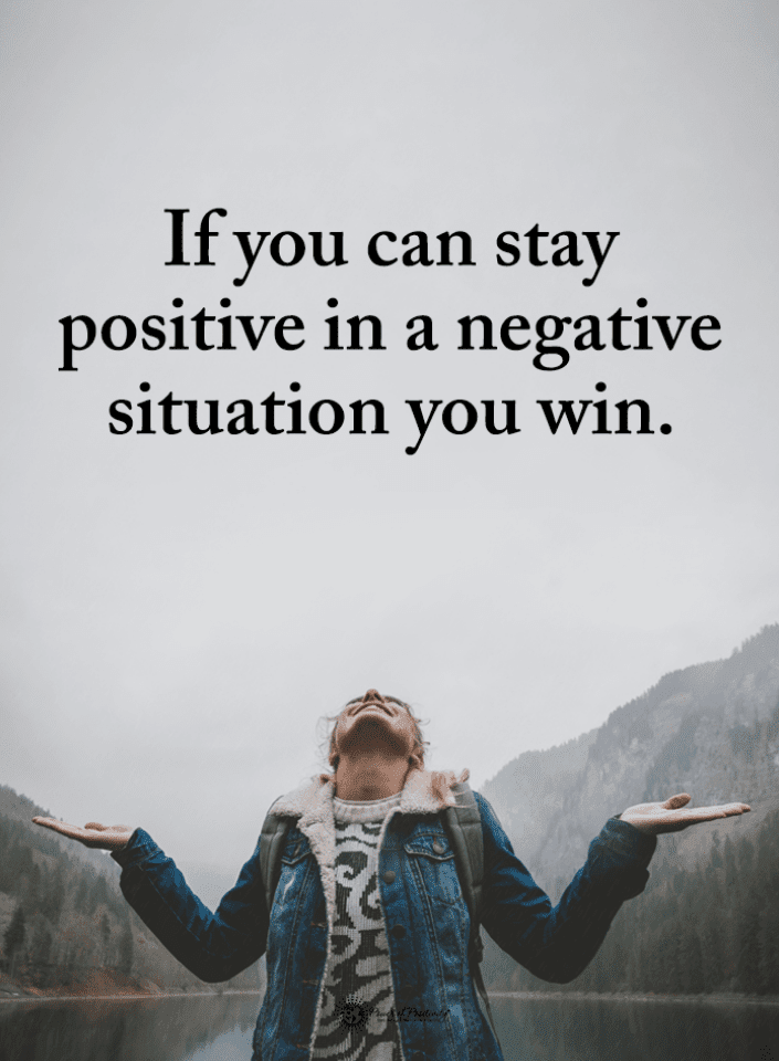 If you can stay positive in a negative situation you win | Quotes - 101