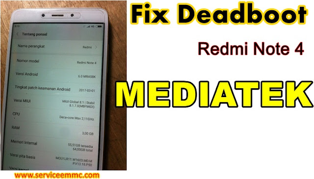 Fix Deadboot Redmi Note 4 Mediatek NIKEL Fix Deadboot Redmi Note 4 Mediatek NIKEL