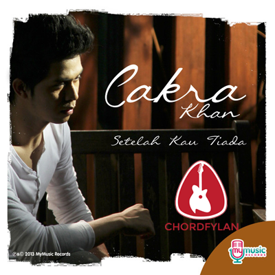 Lirik dan chord Setelah Kau Tiada - Cakra Khan Lirik dan chord Setelah Kau Tiada - Cakra Khan