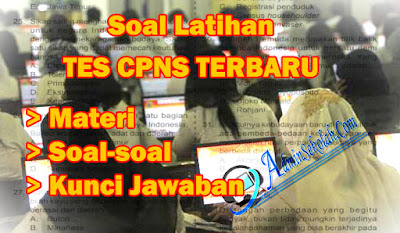 Download Soal Latihan Tes CPNS 2018 Dan Kunci Jawaban PDF Gratis