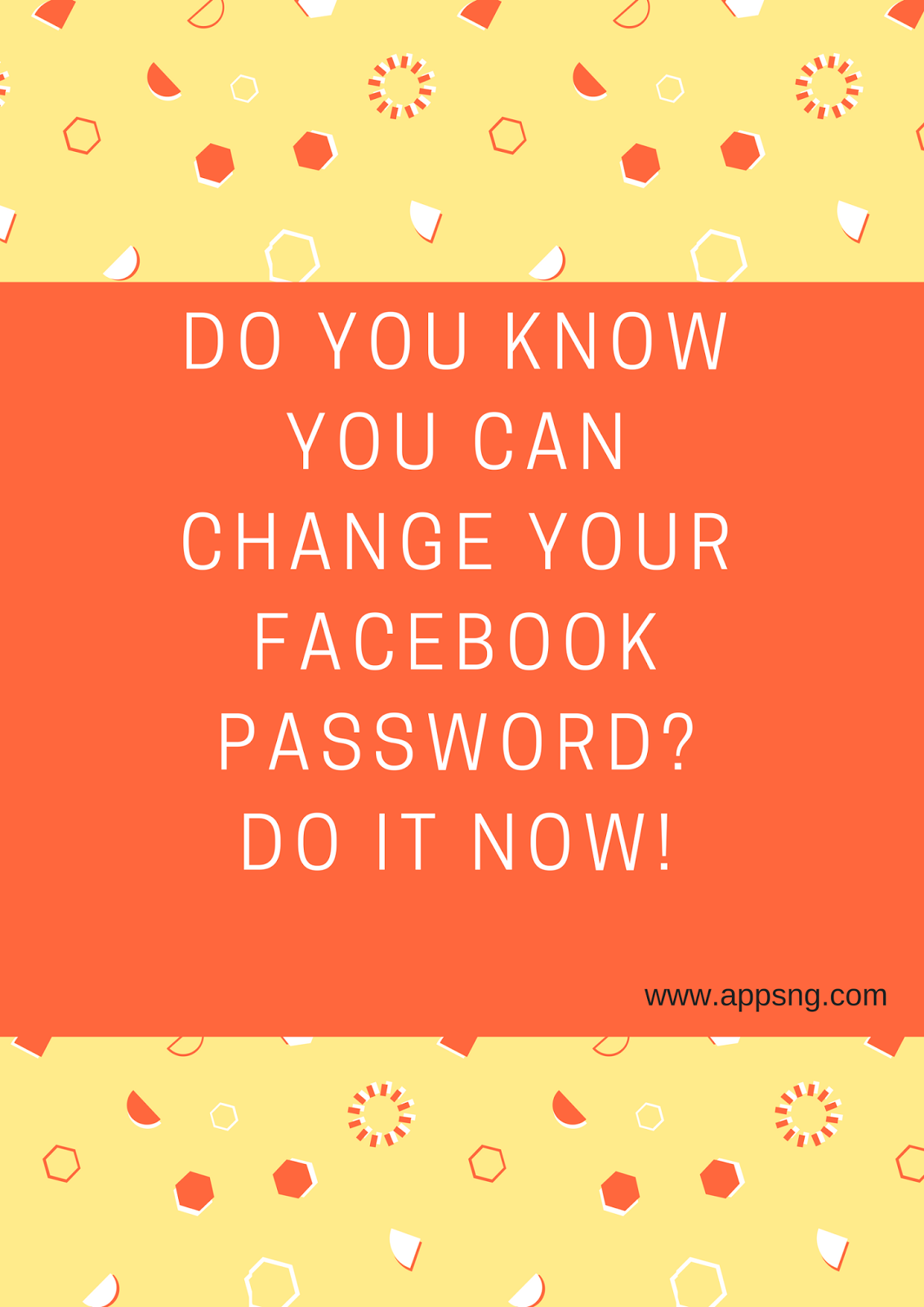 Do you know you can change your Facebook password? Do it now! ~ AppsNg