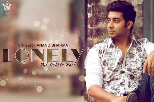Lonely (Dil Dukhta Hai) - Anand Sharma
