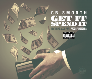 CB Smooth (@CBSmooth1) - Get It Spend It