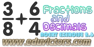CBSE Class 7 - Mathematics - Fractions and Decimals NCERT Exercise 2.6 (#eduvictors) (#cbsenotes) (#ncertanswers)