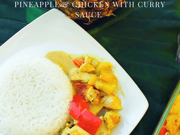 Tropical Stew: Pineapple And Chicken With Curry Sauce 