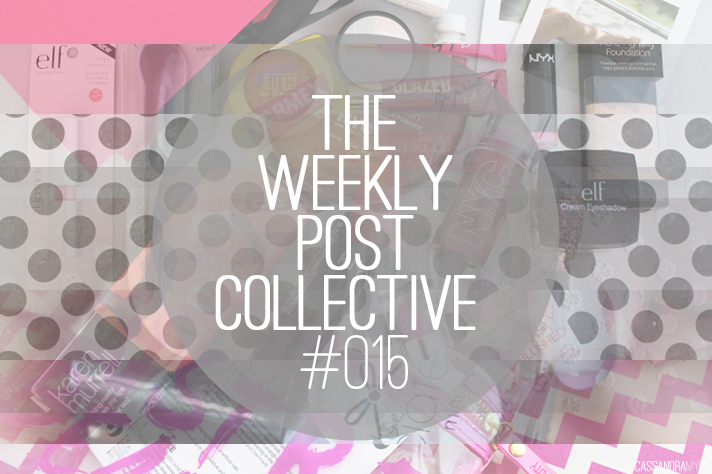 THE WEEKLY POST COLLECTIVE #015 - CassandraMyee