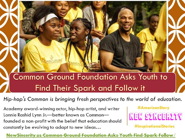 Common Ground Foundation Asks Youth to Find Their Spark and Follow it - New Sincerity