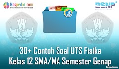 Lengkap - 30+ Contoh Soal UTS Fisika Kelas 12 SMA/MA Semester Genap Terbaru Lengkap - 30+ Contoh Soal UTS Fisika Kelas 12 SMA/MA Semester Genap Terbaru