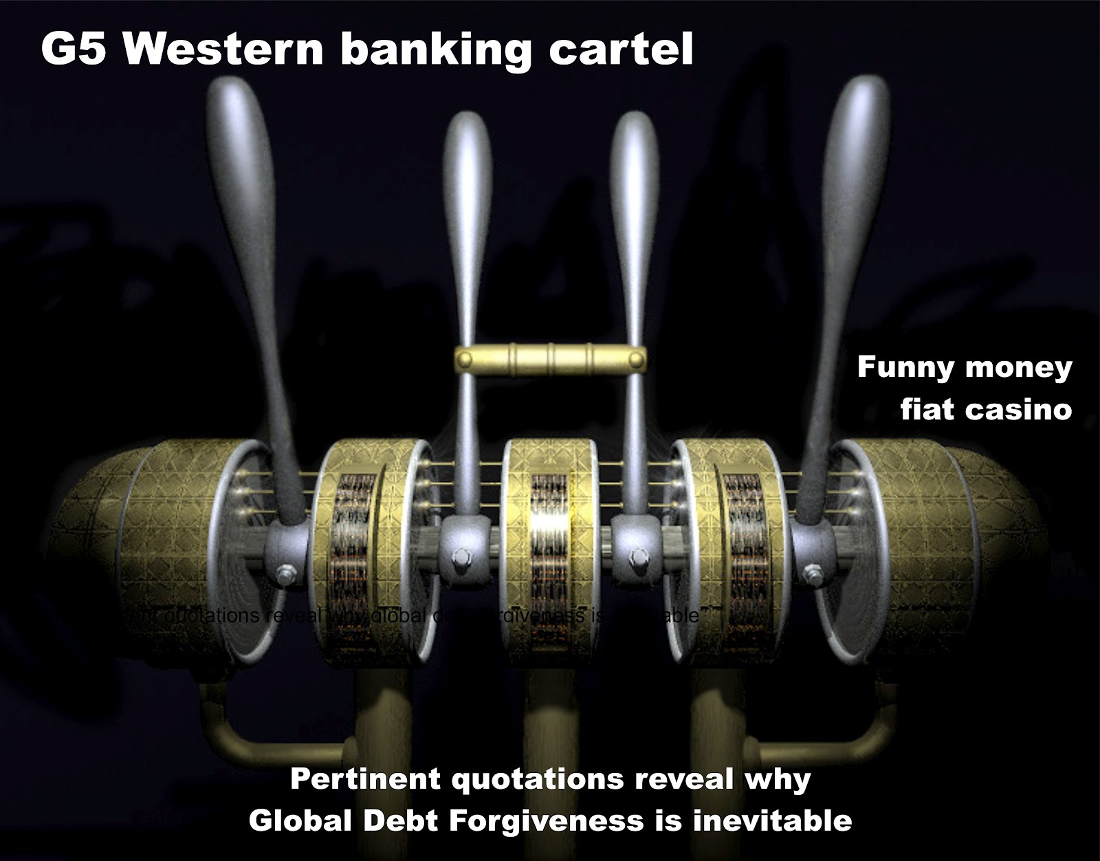 Universal debt forgiveness and the imminent global debt jubilee  G5%2BWestern%2Bbanking%2Bcartel.%2BFunny%2Bmoney%2Bfiat%2Bcasino.