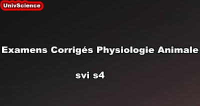 Examens et Contrôles Corrigés Physiologie Animal SVI S4 PDF