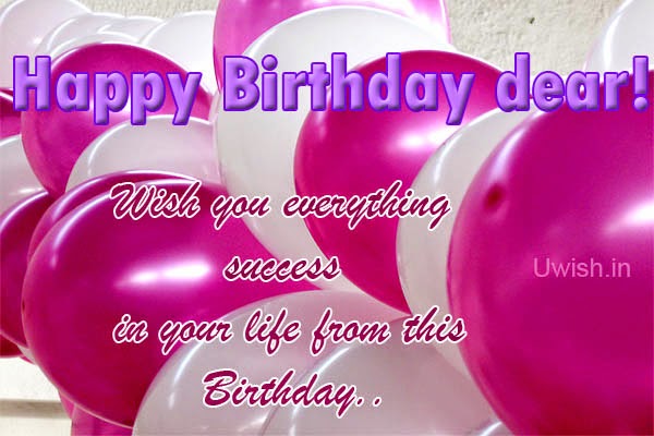 Happy birthday  e greetings and wishes, wishing you success.