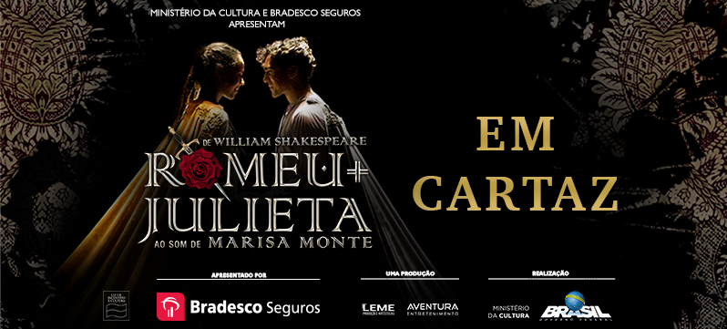 ROMEU E JULIETA - Ao som de Marisa Monte TEATRO: ROMEU E JULIETA - Ao som de Marisa Monte