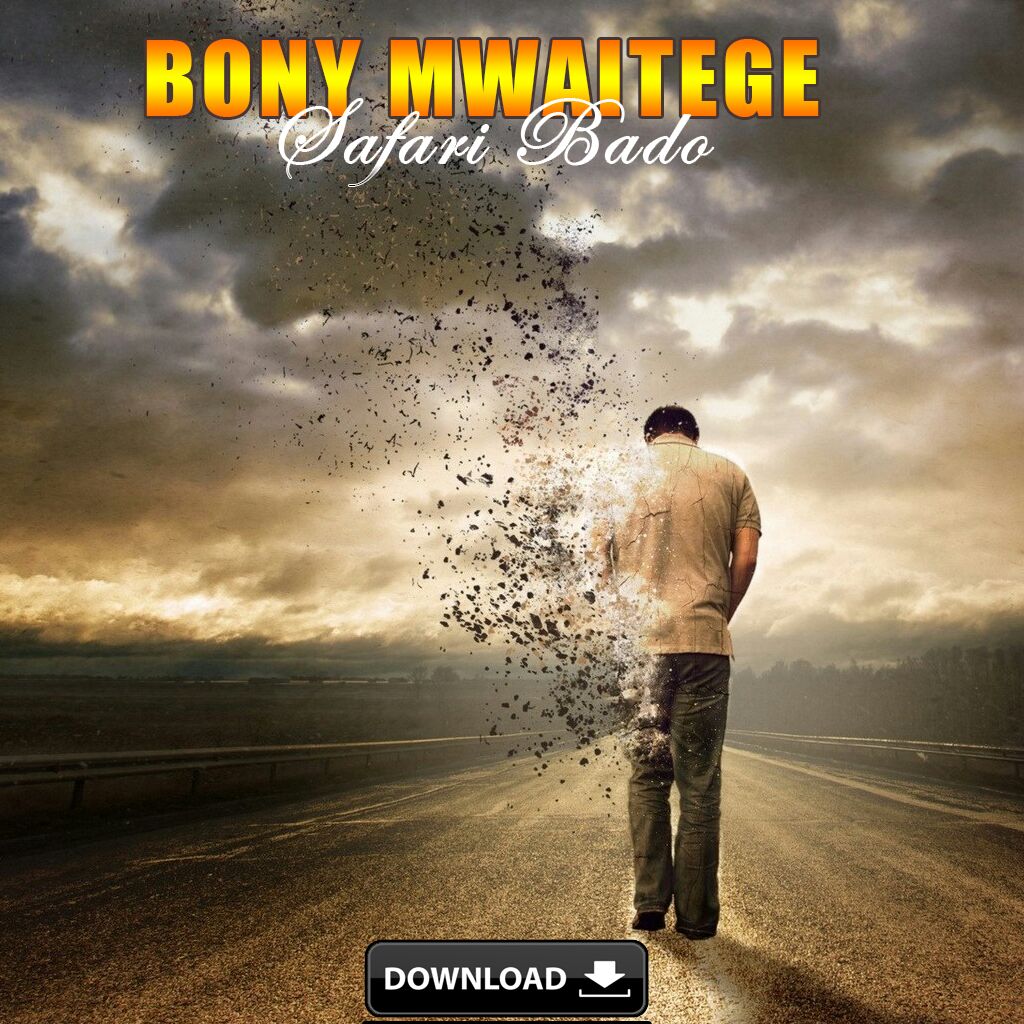 safari bado song by bony mwaitege