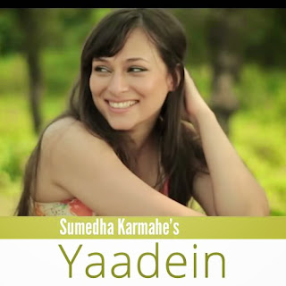 Yaadein - Sumedha Karmahe