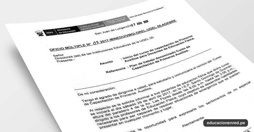 OFICIO MÚLTIPLE N° 09-2017-MINEDU/VMGI-DREL-UGEL05.AGEBRE - Inicio del curso de capacitación de Primeros Auxilios para Docentes de Educación Física - www.ugel05.gob.pe OFICIO MÚLTIPLE N° 09-2017-MINEDU/VMGI-DREL-UGEL05.AGEBRE - Inicio del curso de capacitación de Primeros Auxilios para Docentes de Educación Física - www.ugel05.gob.pe