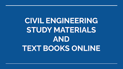 BASIC CIVIL ENGINEERING STUDY MATERIALS AND TEXT BOOKS ONLINE