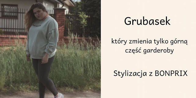 Grubaskowe stylizacje z Bonprix