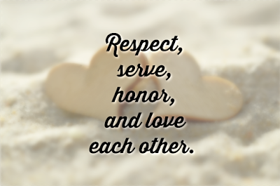 Having a God Centered Marriage Respect, Serve, Honor, and Love each other