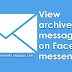 Where to Find Archived Messages in Facebook Messenger 