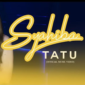 Syahiba - Tatu Single lagu terbaru dari Syahiba berjudul Tatu