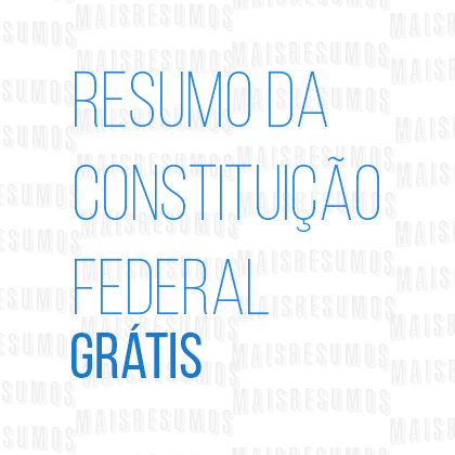 Grátis resumo da Constituição Federal - pdf