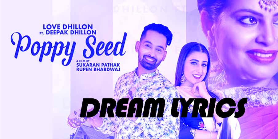 Poppy Seed Deepak Dhillon, Love Dhillon Lyrics Poppy Seed is Latest Famous Punjabi Song Sung By Deepak Dhillon, Love Dhillon And Lyrics Of Poppy SeedIs Written By Ampy Aulakh And Music Of Poppy Seed Is Composed By Gur Sidhu, Poppy Seed Deepak Dhillon, Love Dhillon Singer :Deepak Dhillon, Love Dhillon Music :Gur Sidhu Lyrics :Ampy Aulakh Poppy Seed Deepak Dhillon, Love Dhillon Lyrics Khebra Na Unno Kinna Roye Oode Picche Aa Pagla De Vangu Hue Oode Picche Aa Kyo Beperwah Je Sajjan Men Too Lai Baithe Ne Mera Kamla Dil Yo Telai Dhedek Rahen Daa Oddi Jindgi Te Vich Oodde Khas Bede Ne Me Hova Ya Na Hova Onu Farak Nahi Penda Oddi Zindgi De Vich Odde Khaas Bade Ne Hu…. Tu Bhi Chaliya Dilasiya Ik Vaari Karda Ae Chahare Parakhan Lagya Aksar Kadi Karda Ae Chal Maniya Tu Apani Jagate Thike Sajana Par Ek Bari Mere Bare Sochate Rahanda Oddi Zindgi De Vich Odde Khaas Bade Ne Me Hova Ya Na Hova Onu Farak Nahi Penda Oddi Zindgi De Vich Odde Khaas Bade Ne Hu… Bin Mangya Hi Jakhm Dete Ne Seh Tere Ne Sandhu Hud Begana Huaa Ger Tere Ne Supane Hor Sajonadi Dil Hud Aas Nahi Rakhada Ek Adhura Supana Nind Aun Nahi Detta Oddi Zindgi De Vich Odde Khaas Bade Ne Me Hova Ya Na Hova Onu Farak Nahi Penda Oddi Zindgi De Vich Odde Khaas Bade Ne!!!