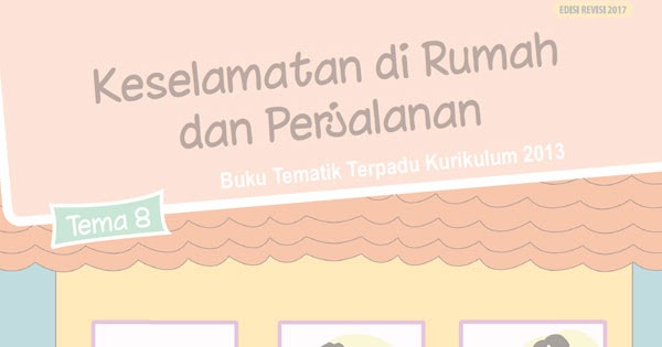 Menguasai Tema 8: Keselamatan di Rumah dan Perjalanan (UKK Kelas 2 Tema 8 Revisi 2017) – Panduan Lengkap dan Kumpulan Soal Download Menguasai Tema 8: Keselamatan di Rumah dan Perjalanan (UKK Kelas 2 Tema 8 Revisi 2017) – Panduan Lengkap dan Kumpulan Soal Download