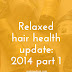 Hair Health Update: 2014 Year-end Part 1