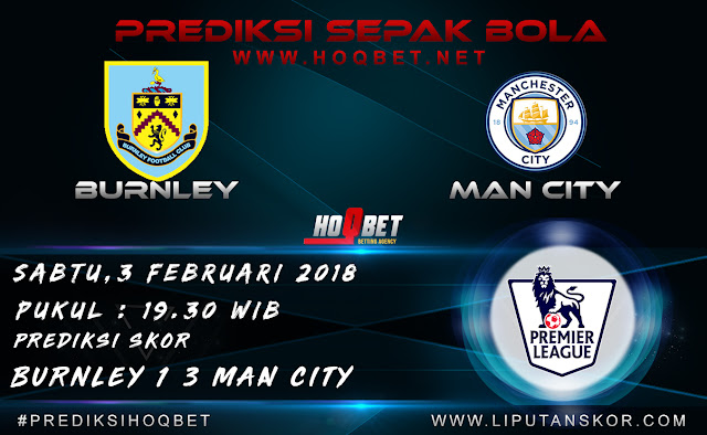 Prediksi Burnley vs manchester City 3 Februari 2018 http://www.liputanskor.com/