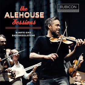 The Alehouse Sesson - Bjarte Eike/Barokksolistene - Rubicon
