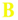 b b