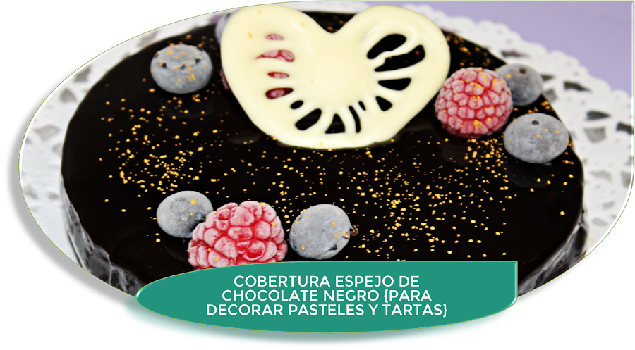 COBERTURA ESPEJO DE CHOCOLATE NEGRO {PARA DECORAR PASTELES Y TARTAS}