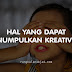 Hal Yang Dapat Menumpulkan Kreativitas