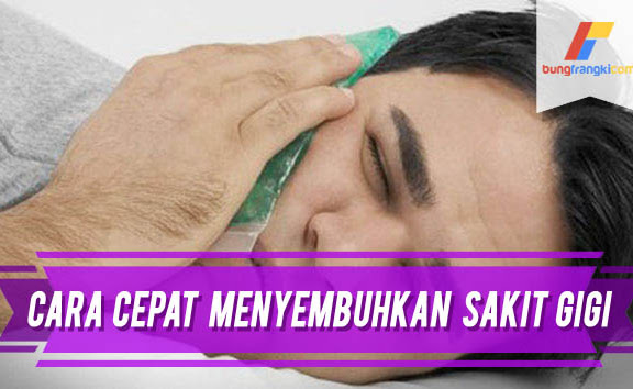 Cara Menyembuhkan Sakit Gigi dengan Cepat