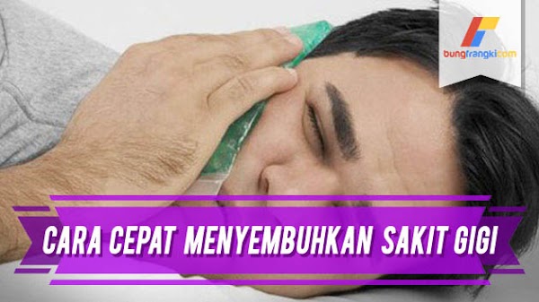 Cara Menyembuhkan Sakit Gigi dengan Cepat