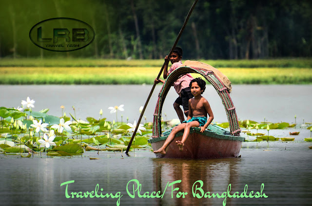 List Of Traveling Place/Sightseeing For Bangladesh 