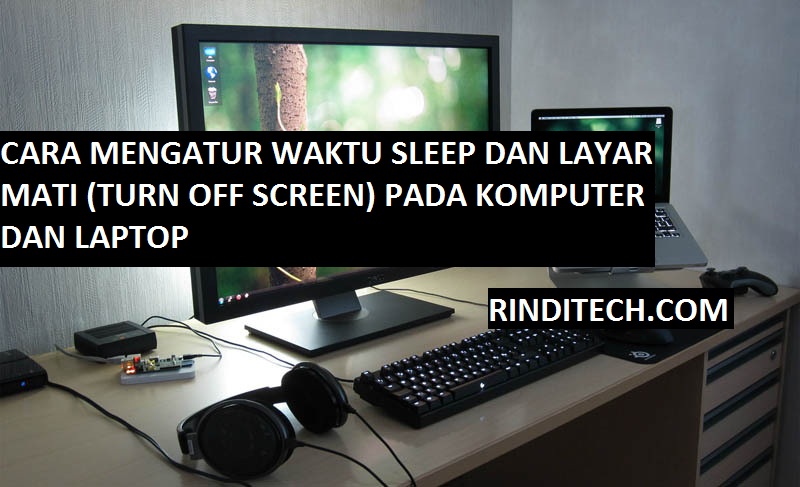 Cara Mengatur Waktu Sleep Atau Layar Mati Di Komputer Rindi Tech