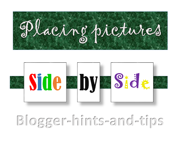 Placing pictures side by side in Blogger:  a picture of three images next to each other on the same line