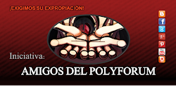 INICIATIVA: "AMIGOS DEL POLYFORUM"