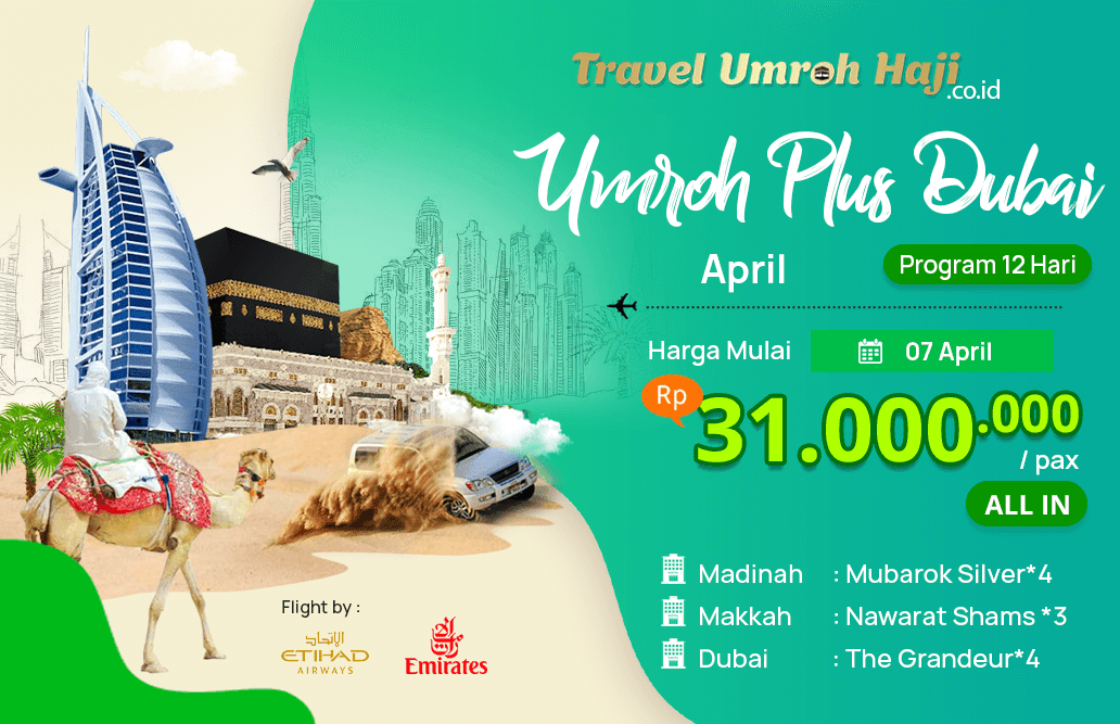 Paket Umroh April 2020 Plus Dubai Biaya Paket Umroh April 2020 Plus Dubai Murah