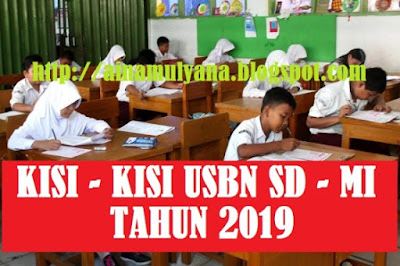 yaitu sebagai pola pengembangan dan perakitan naskah soall uji nasional berstandar nas KISI-KISI USBN SD/MI TAHUN 2019 TAHUN PELAJARAN 2018/2019