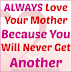 Fresh Love Your Mother and Father Quotes