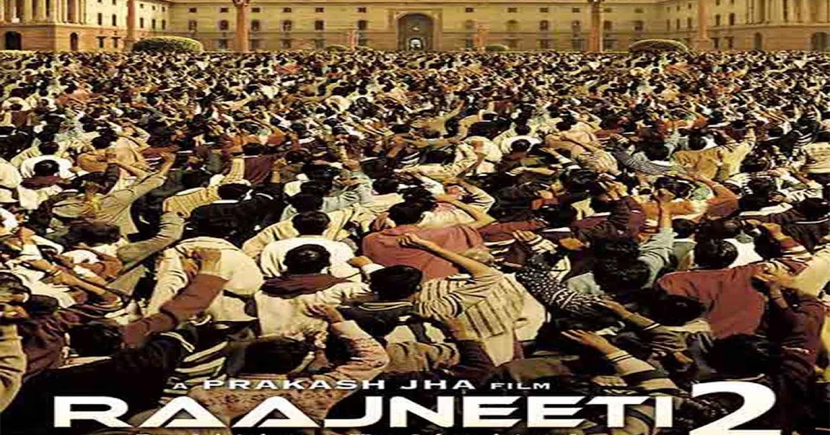 Raajneeti 2 (2016): Movie Full Star Cast & Crew, Story, Release Date